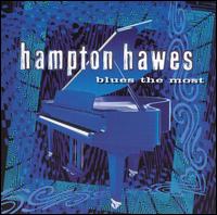 Blues the Most - Hampton Hawes