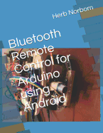 Bluetooth Remote Control for Arduino Using Android