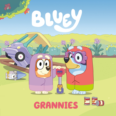 Bluey: Grannies - Penguin Young Readers Licenses