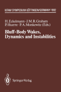 Bluff-Body Wakes, Dynamics and Instabilities: Iutam Symposium, Gttingen, Germany September 7-11, 1992