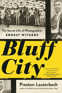 Bluff City: The Secret Life of Photographer Ernest Withers