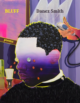 Bluff: Poems - Smith, Danez