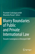 Blurry boundaries of Public and Private International Law: Towards Convergence or Divergent Still?