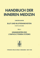 Blut Und Blutkrankheiten: Teil 5 Krankheiten Des Lymphocytren Systems