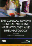 BMJ Clinical Review: General Medicine, Haematology & Rheumatology: Study Text