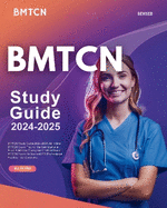 BMTCN Study Guide 2024-2025 All in one BMTCN Exam Prep for the Blood & Marrow Transplant Certified Nurse Certification. BMTCN Certification Review Manual and 500 BMTCN Practice Tests Questions