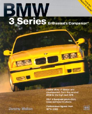 BMW 3 Series: Enthusiast's Companion - Walton, Jeremy