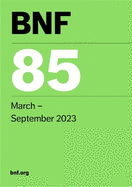 BNF 85 (British National Formulary) March 2023