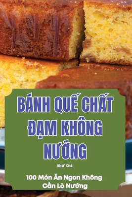 Bnh Qu Cht m Khng NUng - Nhu Ch