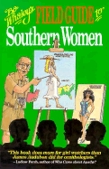 Bo Whaley's Field Guide to Southern Women - Whaley, Bo