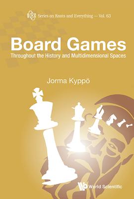 Board Games: Throughout The History And Multidimensional Spaces - Kyppo, Jorma