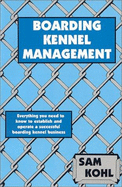 Boarding Kennel Management - Kohl, Sam