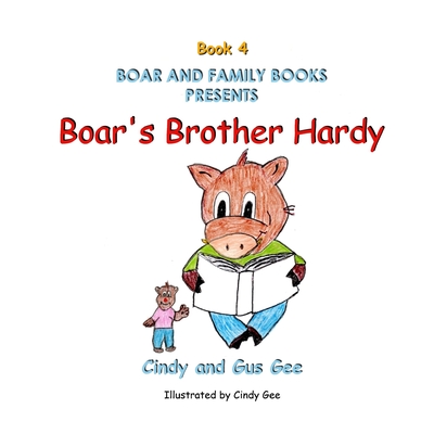 Boar's Brother Hardy - Gee, Gus, and Gee, Cindy