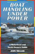 Boat Handling Under Power - Mellor, John
