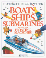Boats, Ships, Submarines, and Other Floating Machines
