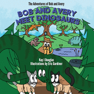 Bob and Avery Meet Dinosaurs