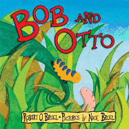 Bob and Otto