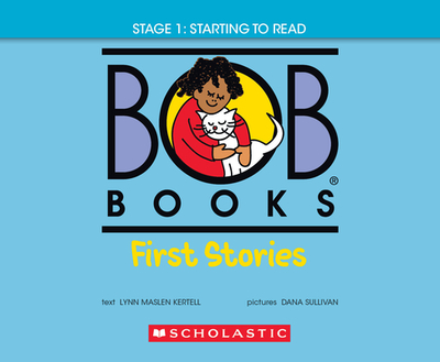Bob Books - First Stories Hardcover Bind-Up Phonics, Ages 4 and Up, Kindergarten (Stage 1: Starting to Read) - Kertell, Lynn Maslen