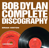 Bob Dylan Complete Discography - Hinton, Brian