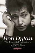 Bob Dylan: The Essential Interviews