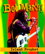 Bob Marley: Island Prophet