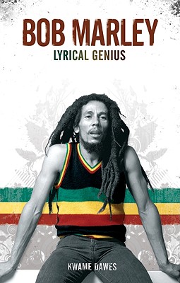 Bob Marley: Lyrical Genius - Dawes, Kwame