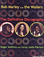 Bob Marley & The Wailers: The Definitive Discography
