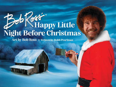 Bob Ross' Happy Little Night Before Christmas - Pearlman, Robb