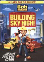 Bob the Builder: Building Sky High!