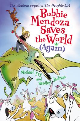 Bobbie Mendoza Saves the World (Again) - Jackson, Bradley
