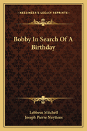 Bobby in search of a birthday