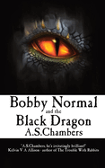 Bobby Normal and the Black Dragon