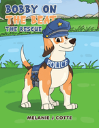 Bobby on the Beat: The Rescue