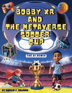 Bobby XR and the Metaverse Soccer Cup: The AI Remix