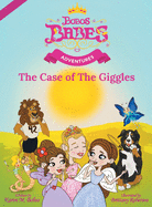 Bobos Babes Adventures: The Case of the Giggles (Mom's Choice Award Winner)