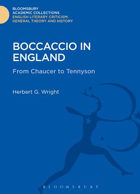 Boccaccio in England: From Chaucer to Tennyson - Wright, Herbert G.