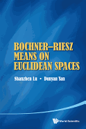 Bochner-Riesz Means on Euclidean Spaces