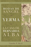 Bodas de Sangre, Yerma, La Casa de Bernarda Alba