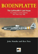 Bodenplatte the Luftwaffes - Manrho, John, and Putz, Ron