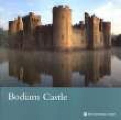 Bodiam Castle: National Trust Guidebook - Goodall, John, Mr.