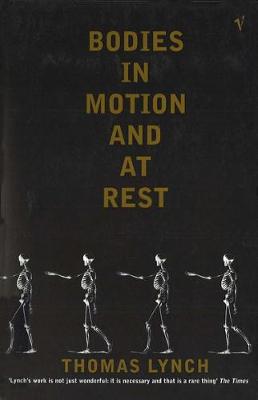 Bodies In Motion and At Rest - Lynch, Thomas