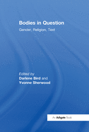 Bodies in Question: Gender, Religion, Text