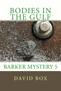 Bodies in the Gulf: Barker Mystery 5