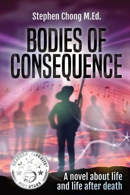 Bodies of Consequence - Chong, Stephen, and Lachemeier, Juliette (Prepared for publication by), and Hildenbrand, Christian (Cover design by)