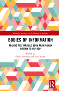 Bodies of Information: Reading the VariAble Body from Roman Britain to Hip Hop