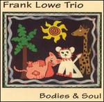 Bodies & Soul - Frank Lowe Trio