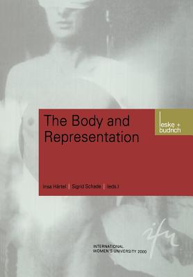 Body and Representation - Schade, Sigrid, and Hrtel, Insa (Editor)