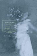 Body and Soul: A Sympathetic History of American Spiritualism