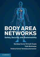 Body Area Networks: Safety, Security, and Sustainability