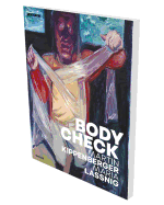 Body Check: Martin Kippenberger Maria Lassni